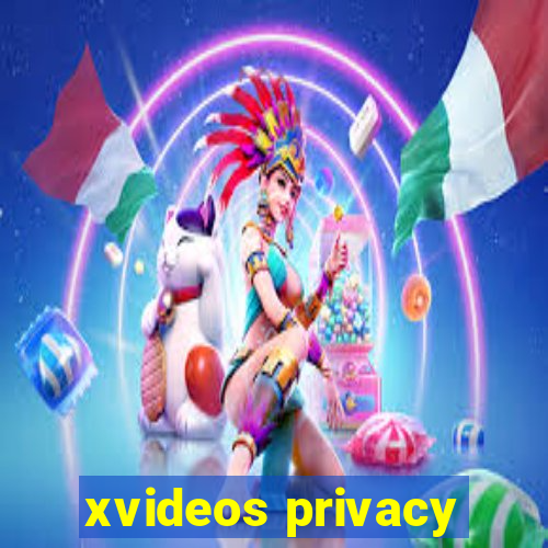 xvideos privacy